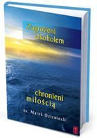 Zagrożeni alkoholem, chronieni miłością