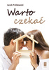 WARTO CZEKAĆ