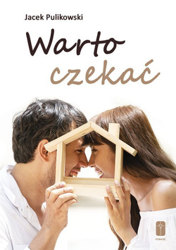 WARTO CZEKAĆ